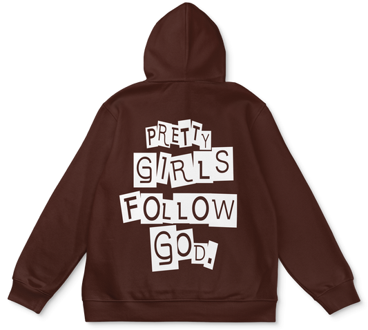 PrettyGirlsFollowGod Chocolate Brown Hoodie